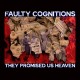Faulty Cognitions - They Promised Us Heaven LP (Pre-order
